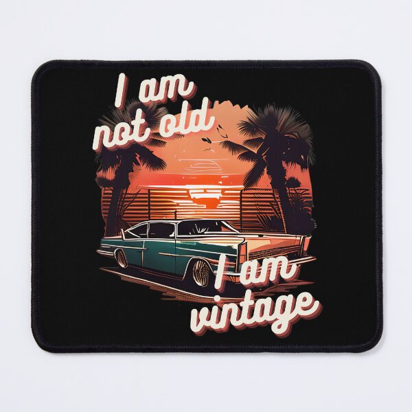 Item preview, I AM NOT OLD I AM VINTAGE 1 designed and sold by justyna-s28.