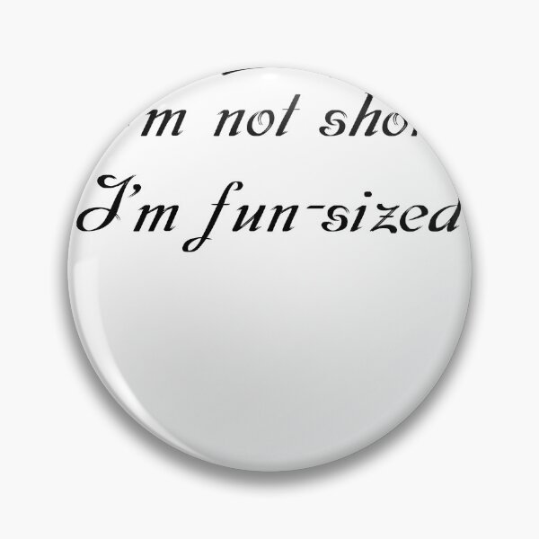 Item preview, I'm not short I'm fun sized designed and sold by FarDesign.