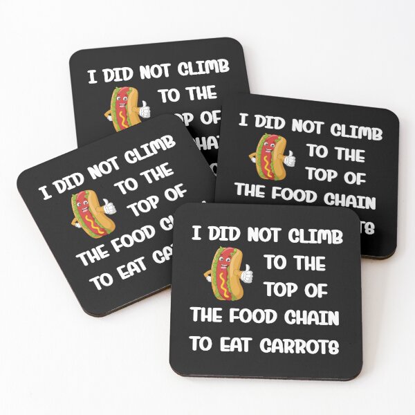 Item preview, I did not climb to the top of the food chain to eat carrots designed and sold by Gevover.