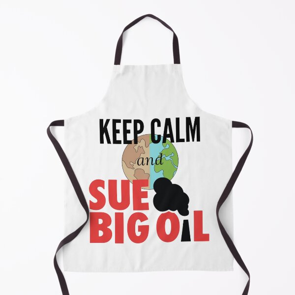 Item preview, Keep Calm and Sue Big Oil designed and sold by SueBigOil.