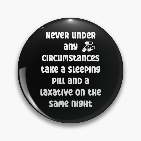 Item preview, Never take a sleeping pill and a laxative on the same night designed and sold by Gevover.