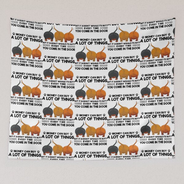 Item preview, Dachshund Money Can Buy A Lot Of Things But It Doesn_t Wiggle Its Butt Every Time You Come In The Do designed and sold by CableHomer.