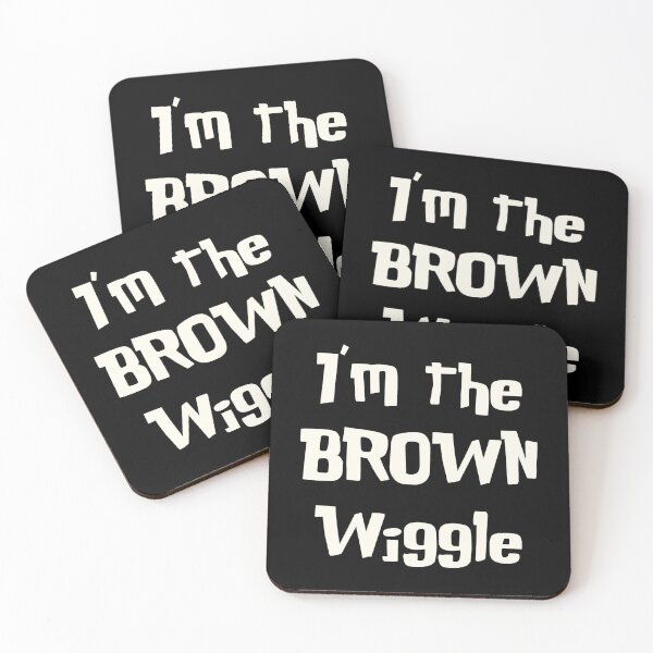 Item preview, I_m the Brown Wiggle designed and sold by CableHomer.