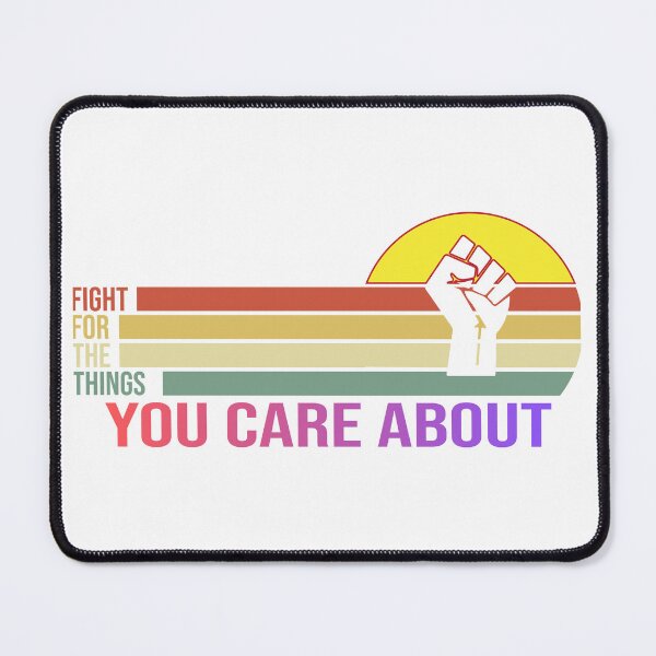 Item preview, Fight For The Things You designed and sold by UmutK.