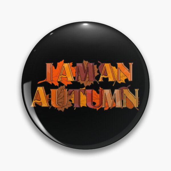 Item preview, I am an autumn designed and sold by Artistkhg.