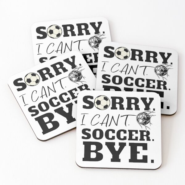 Artikelvorschau, Tut mir leid, ich kann nicht, Fußball, Tschüss, lustiger Spruch, für Fußball, Fan, Team, Champion, Tor, Liebhaber, König, Königin, Mädchen, Mama, Papa, Vatertag, USA, Christ, Familie, Weihnachten, Geschenk, entworfen und verkauft von YellowishStore.