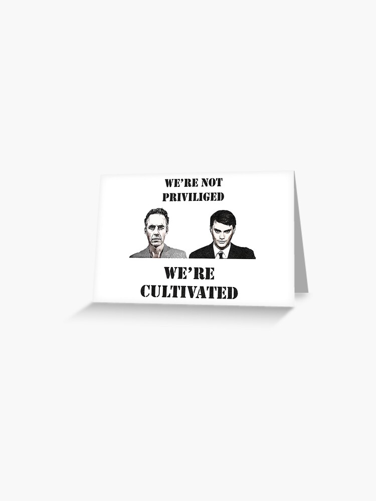 Cultivated - Jordan Peterson & Shapiro" Greeting Card by LibertyTees | Redbubble