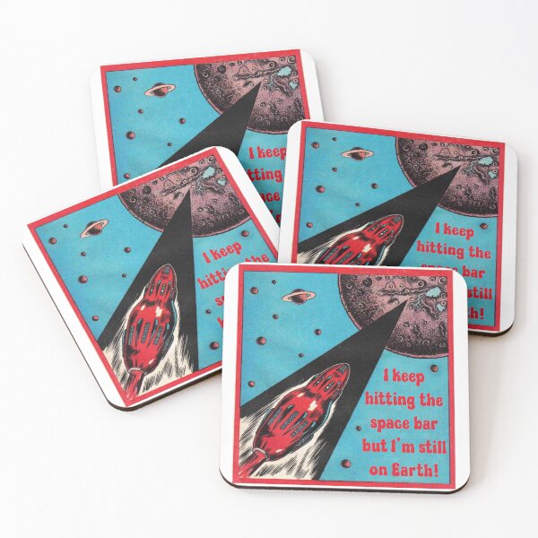 Item preview, I Keep Hitting the Space Bar But I'm Still on Earth! Space Gift designed and sold by SSustainable.
