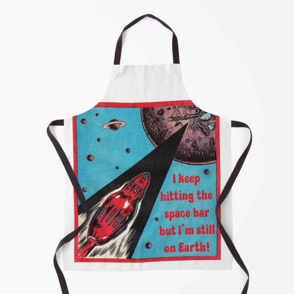 Item preview, I Keep Hitting the Space Bar But I'm Still on Earth! Space Gift designed and sold by SSustainable.