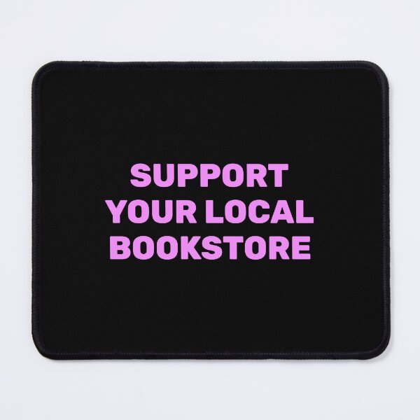 Item preview, Support your local bookstore  designed and sold by Inspirationmotivation.