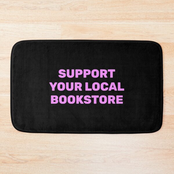 Item preview, Support your local bookstore  designed and sold by Inspirationmotivation.