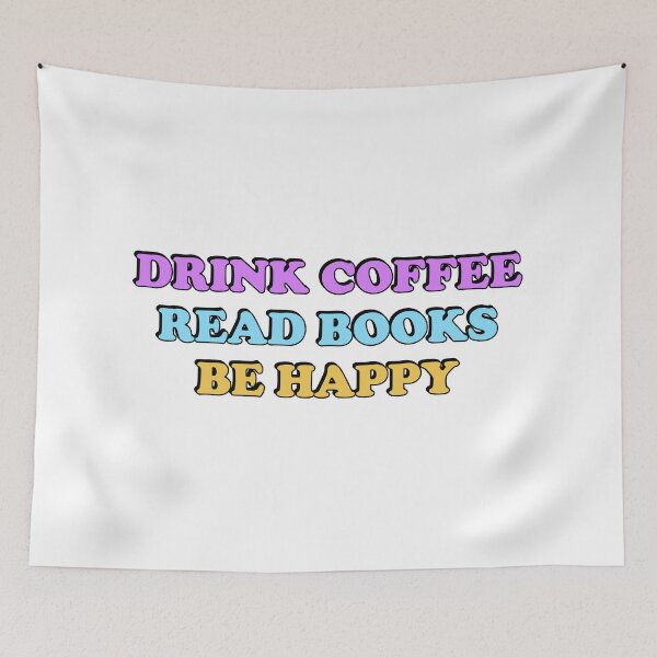 Item preview, Drink Coffee Read Books Be Happy - coffee lovers designed and sold by Inspirationmotivation.