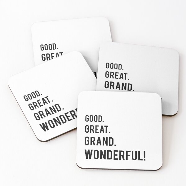 Item preview, Good. Great. Grand. Wonderful! designed and sold by kjanedesigns.