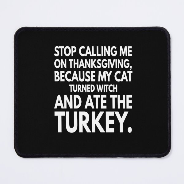 Item preview, stop calling me on thanksgiving designed and sold by Storiesforyou.
