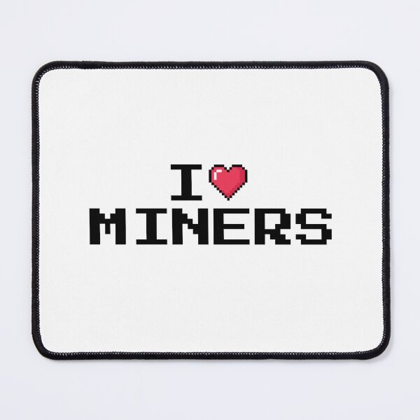 Item preview, I Love Miners, Miners Minecraft designed and sold by GraphiGroove.