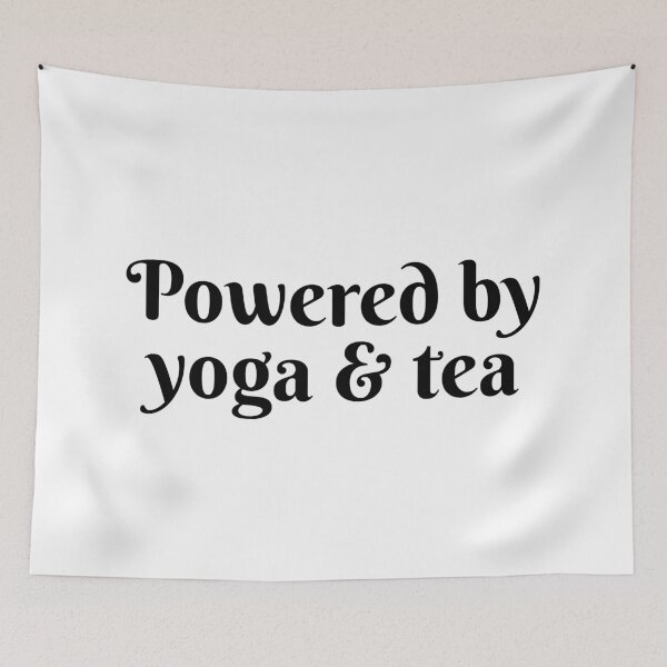 Item preview, Powered by Yoga and Tea  designed and sold by Inspirationmotivation.