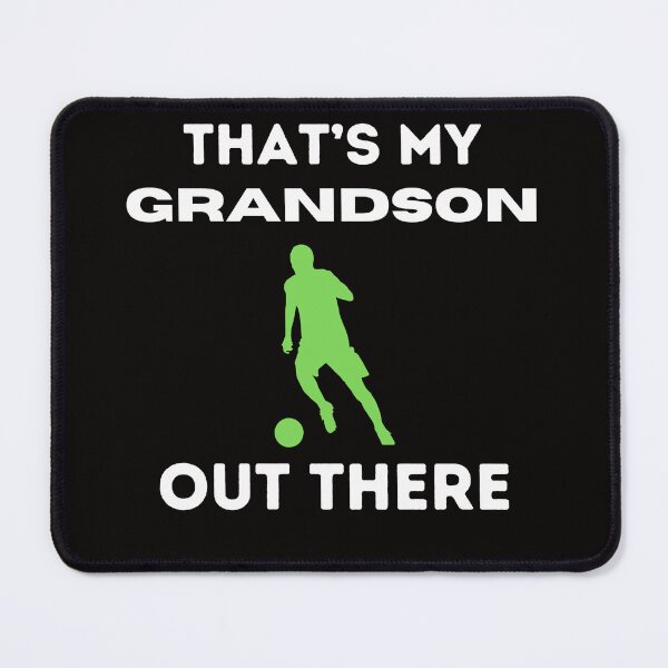 Item preview, Proud Grandma That's My Grandson Out There Soccer Player designed and sold by MagicSD Designs.