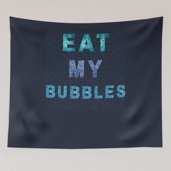 Item preview, Eat my bubbles designed and sold by pol255.