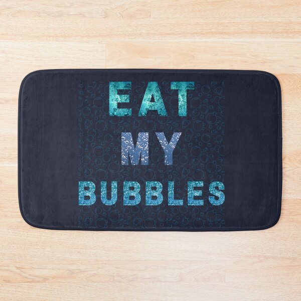 Item preview, Eat my bubbles designed and sold by pol255.