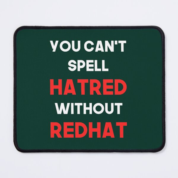 Item preview, You Can_t Spell Hatred Without Redhat Anti Trump designed and sold by TempusVT.