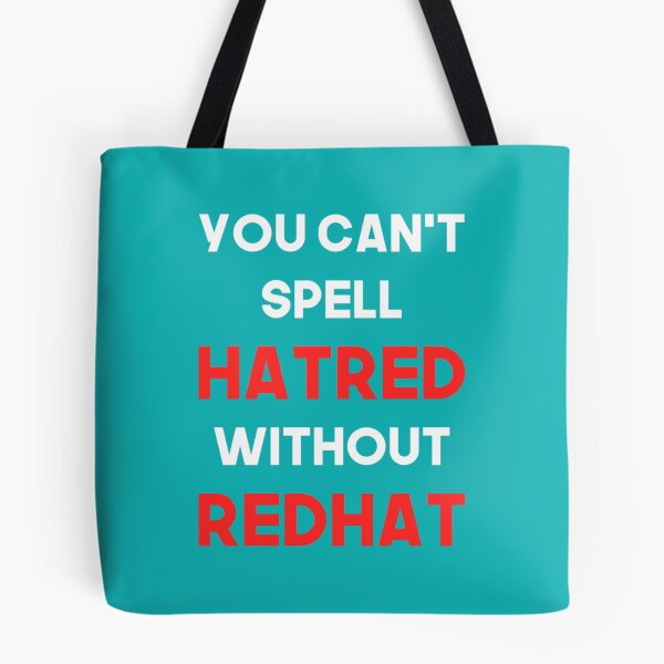 Item preview, You Can_t Spell Hatred Without Redhat Anti Trump designed and sold by TempusVT.