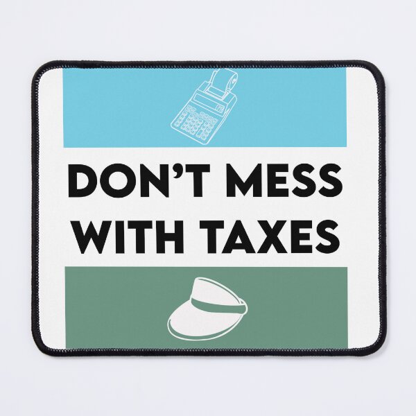 Item preview, Don’t Mess with Taxes designed and sold by accountingann.