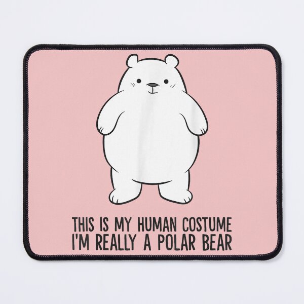 Item preview, This Is My Human Costume I'm Really A Polar Bear  designed and sold by SusanMocka.