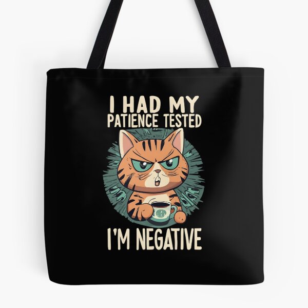 Item preview, Feline Patience Test: I'm Negative designed and sold by JackJazz.