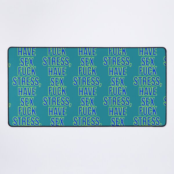 Item preview, Fuck Stress, Have SexAntistress  designed and sold by Roddyfinlee.