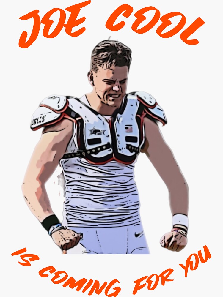 Joe Cool Is Coming For You, Joe Burrow, Cincinnati Bengals - Joe Burrow -  Posters and Art Prints