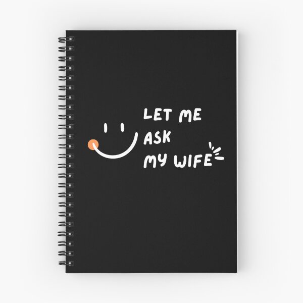 Item preview, Let Me Ask My Wife with a Happy Smile designed and sold by Mika2525-smile.