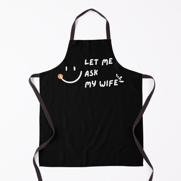 Item preview, Let Me Ask My Wife with a Happy Smile designed and sold by Mika2525-smile.