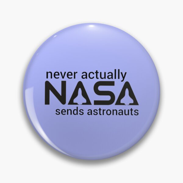 Item preview, NASA - Never Actually Sends Astronauts designed and sold by 53cr375auc3.