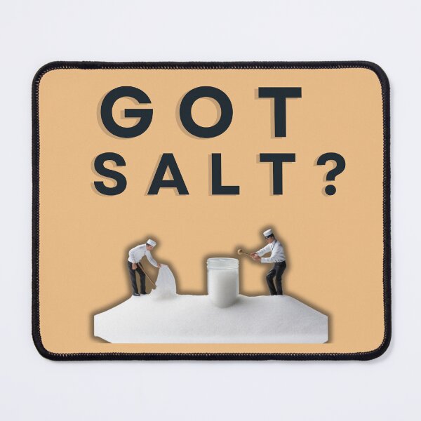 Item preview, Got Salt? designed and sold by Custom-Print.