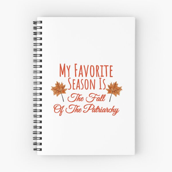 Item preview, Celebrating Feminism in Autumn: 'My Favorite Season Is The Fall Of The Patriarchy' - Empowerment, Equality, and Gender Justice designed and sold by Thevulcano.