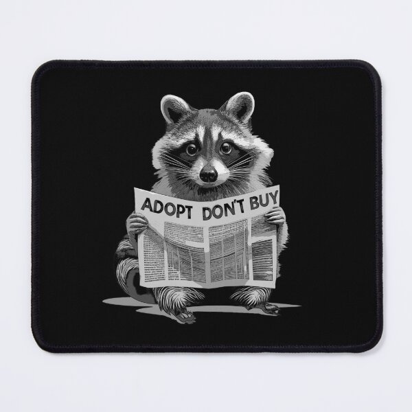 Item preview, Funny Raccoon with a sign Adopt Don't Buy designed and sold by trendyzcom.