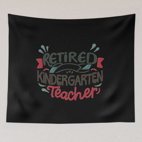 Item preview, Retired Kindergarten Teacher designed and sold by GalaxyGraffiti.