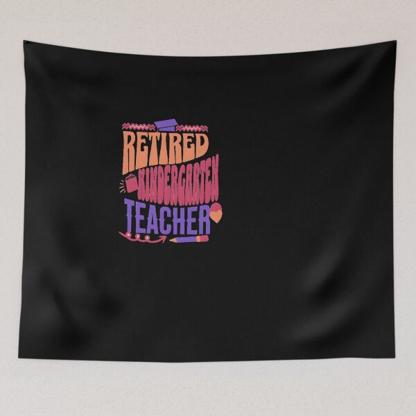 Item preview, Retired Kindergarten Teacher designed and sold by GalaxyGraffiti.