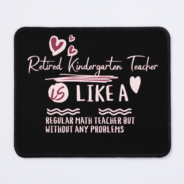 Item preview, Retired Kindergarten Teacher designed and sold by GalaxyGraffiti.