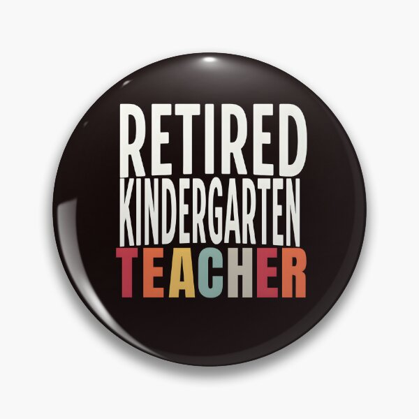 Item preview, Retired Kindergarten Teacher designed and sold by GalaxyGraffiti.