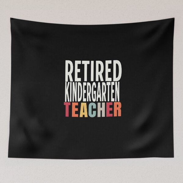 Item preview, Retired Kindergarten Teacher designed and sold by GalaxyGraffiti.