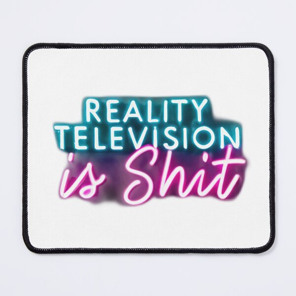 Item preview, Reality Television Is Shit - Neon Sign designed and sold by SorryFrog.