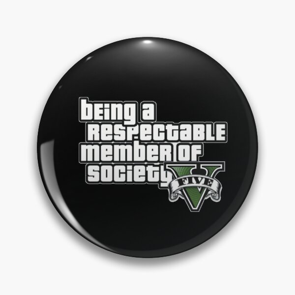 Item preview, Being a respectable member of society  designed and sold by A- Fun & Fans.