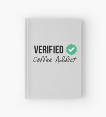 Verified Coffee Addict Hardcover Journal