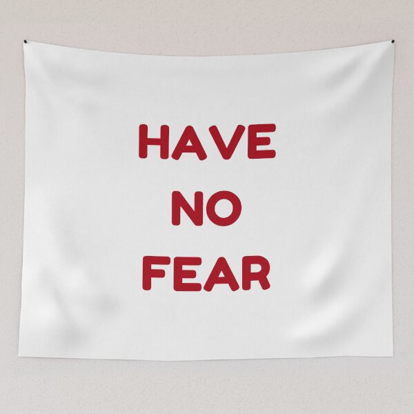Item preview, HAVE NO FEAR designed and sold by Inspirationmotivation.