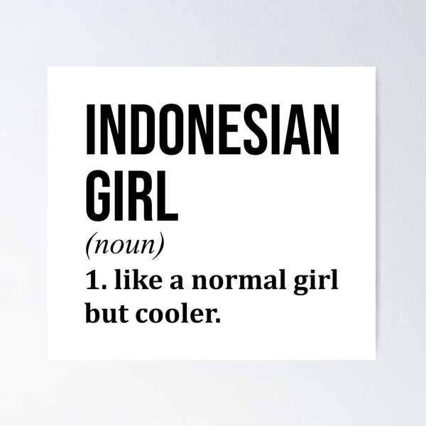 Item preview, Indonesian Girl Definition Indonesia designed and sold by XCIV.