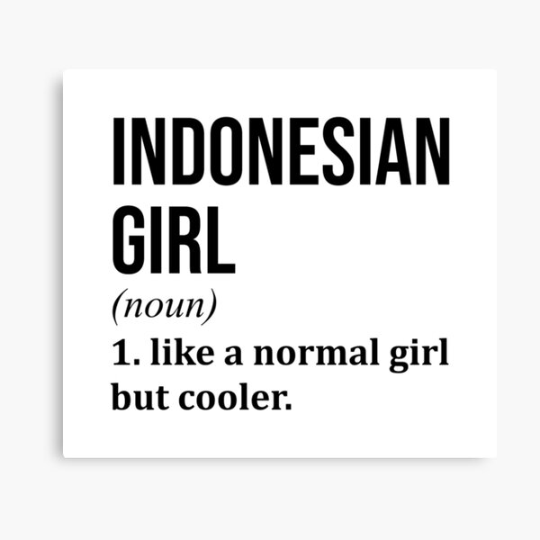 Item preview, Indonesian Girl Definition Indonesia designed and sold by XCIV.