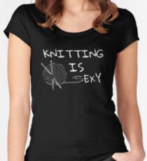 Knitting Is Sexy Women's Fitted Scoop T-Shirt