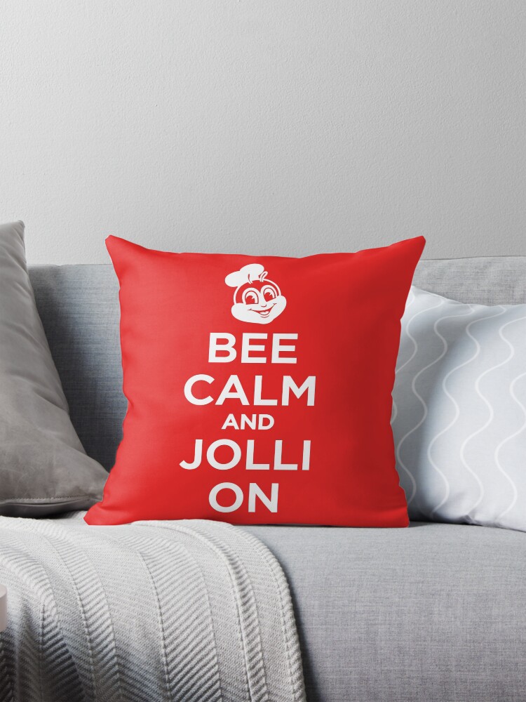 Bee calm and Jolli on Jollibee Pillow