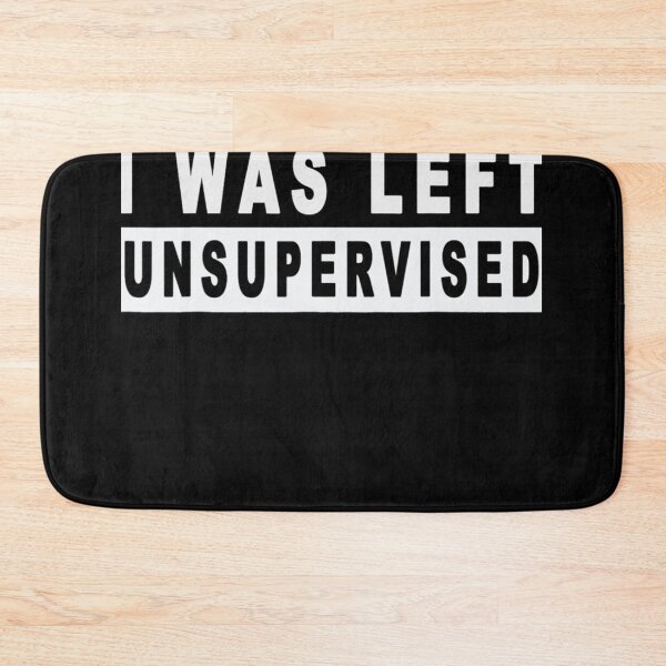 Item preview, Funny In My Defense I Was Left Unsupervised designed and sold by bongivengoi.